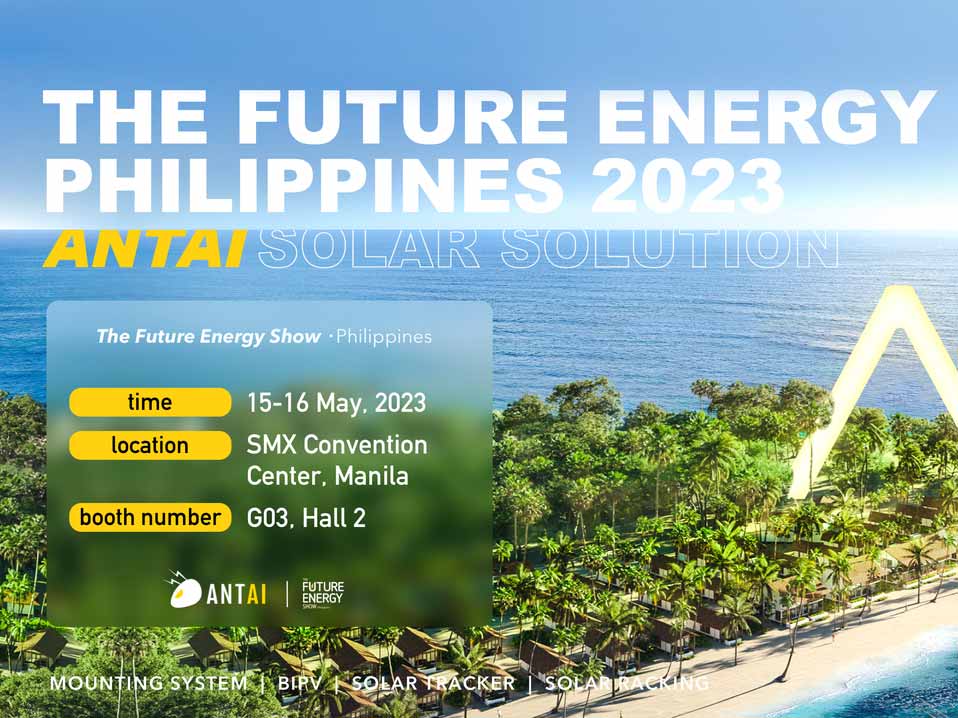 Gặp Antaisolar tại Triển lãm Năng lượng Tương lai Philippines 2023